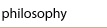 philosophy